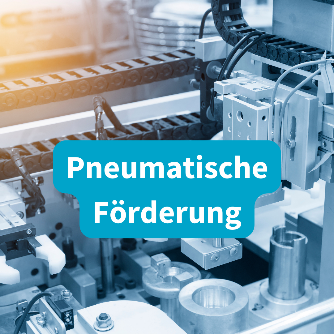 Pneumatische Förderung - Lösungen für alle Anwendungen